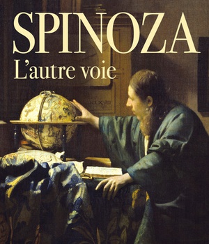 SPINOZA. L'AUTRE VOIE
