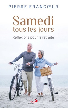 SAMEDI TOUS LES JOURS - REFLEXIONS POUR LA RETRAITE