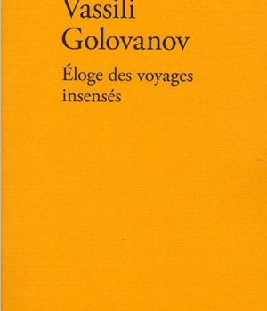 ELOGE DES VOYAGES INSENSES