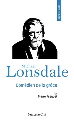 PRIER 15 JOURS AVEC MICHAEL LONSDALE - N 247