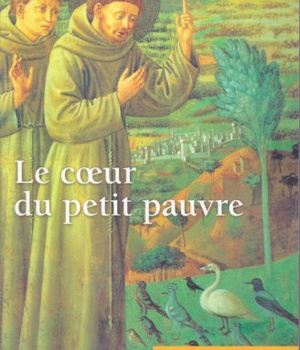 LE COEUR DU PETIT PAUVRE, COMMENTAIRE DU TESTAMENT DE SAINT FRANCOIS
