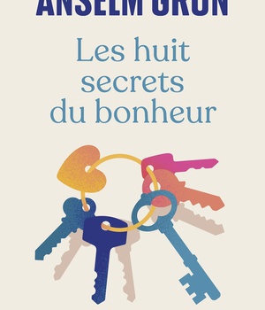 LES HUIT SECRETS DU BONHEUR