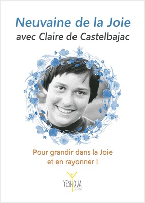 NEUVAINE DE LA JOIE AVEC CLAIRE DE CASTELBAJAC