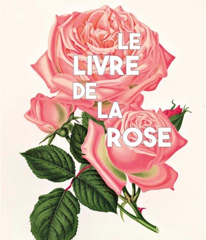 LE LIVRE DE LA ROSE