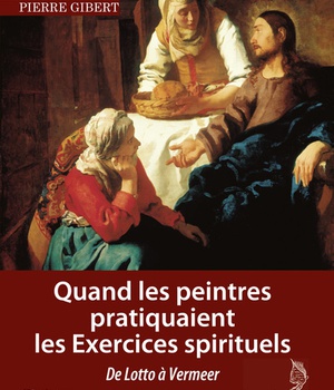 QUAND LES PEINTRES PRATIQUAIENT LES EXERCICES SPIRITUELS