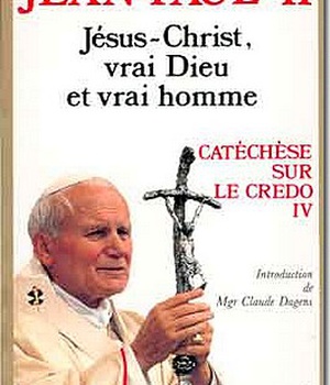 JESUS-CHRIST, VRAI DIEU ET VRAI HOMME