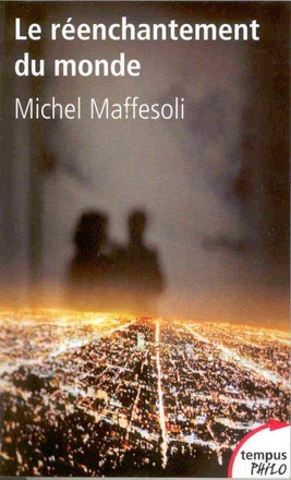 LE REENCHANTEMENT DU MONDE