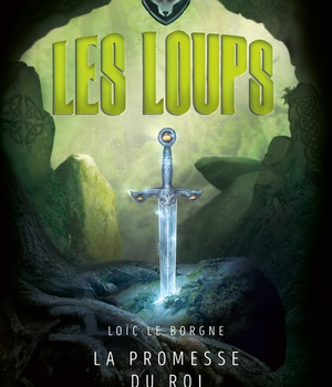 LA PROMESSE DU ROI / LES LOUPS T2