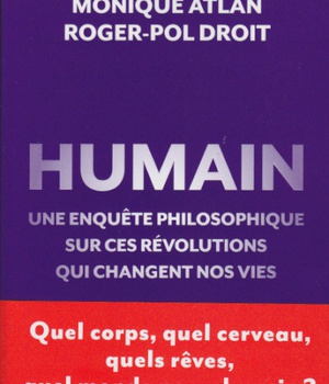 HUMAIN - UNE ENQUETE SUR CES REVOLUTIONS QUI CHANGENT NOS VIES