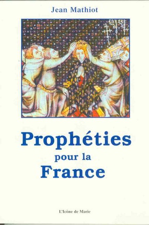 PROPHETIES POUR LA FRANCE