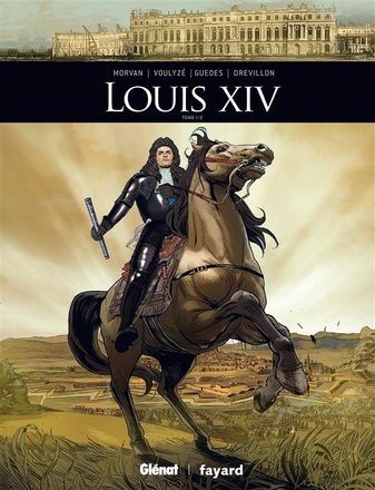 LOUIS XIV - TOME 01