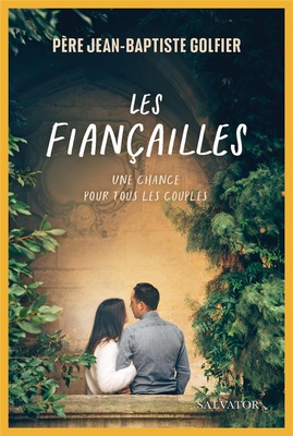 LES FIANCAILLES - UNE CHANCE POUR TOUS LES COUPLES