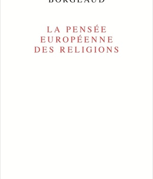LA PENSEE EUROPEENNE DES RELIGIONS
