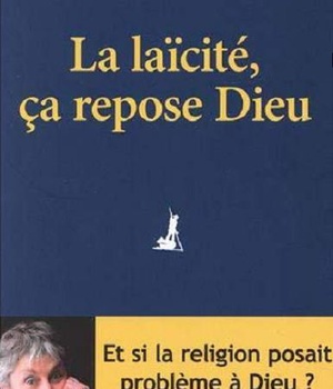 LA LAICITE, CA REPOSE DIEU