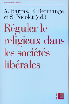 REGULER LE RELIGIEUX DANS LES SOCIETES LIBERALES - LES NOUVEAUX DEFIS