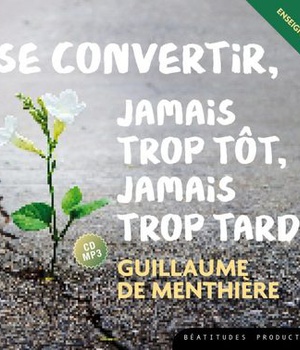 CD MP3 SE CONVERTIR : JAMAIS TROP TOT, JAMAIS TROP TARD