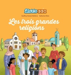 LES TROIS GRANDES RELIGIONS - LIVRE ANIME FILOTEODOC 4