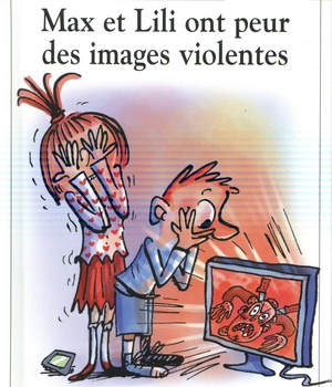 N 109 MAX ET LILI ONT PEUR DES IMAGES VIOLENTES