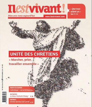N 356 - UNITE DES CHRETIENS - JUILLET/AOUT/SEPTEMBRE 2022 - MARCHER, PRIER, TRAVAILLER ENSEMBLE - ED