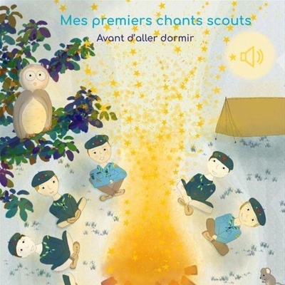 MES PREMIERS CHANTS SCOUTS - AVANT D'ALLER DORMIR