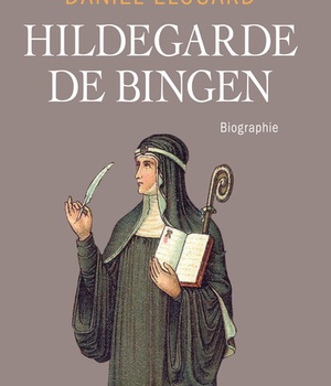 HILDEGARDE DE BINGEN - BIOGRAPHIE