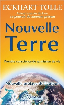 NOUVELLE TERRE - PRENDRE CONSCIENCE DE SA MISSION DE VIE