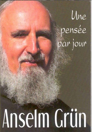 ANSELM GRUN : UNE PENSEE PAR JOUR