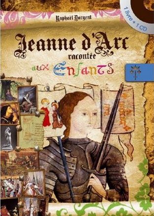 JEANNE D'ARC RACONTEE AUX ENFANTS