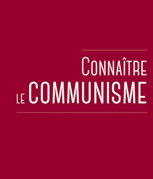 CONNAITRE LE COMMUNISME