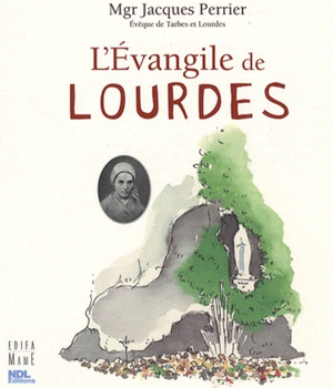 L' EVANGILE DE LOURDES
