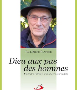 DIEU AU PAS DES HOMMES - ITINERAIRE D UN DIACRE JOURNALISTE
