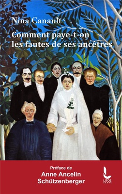 COMMENT PAYE-T-ON LES FAUTES DE SES ANCETRES - L'INCONSCIENT TRANSGENERATIONNEL