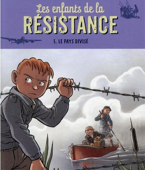 LES ENFANTS DE LA RESISTANCE - T05 - LES ENFANTS DE LA RESISTANCE - LE PAYS DIVISE