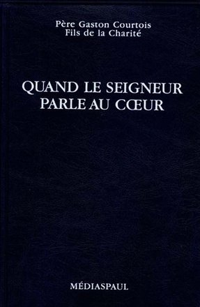 QUAND LE SEIGNEUR PARLE AU COEUR (FORMAT POCHE) (BICP*)