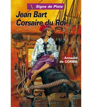 JEAN BART CORSAIRE DU ROI - SIGNE DE PISTE