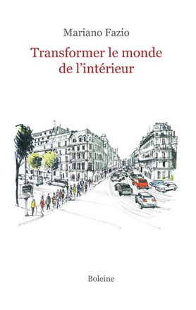 TRANSFORMER LE MONDE DE L'INTERIEUR