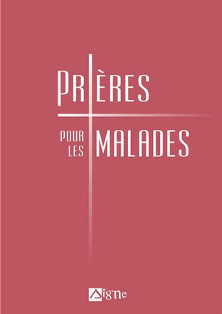 PRIERES POUR LES MALADES
