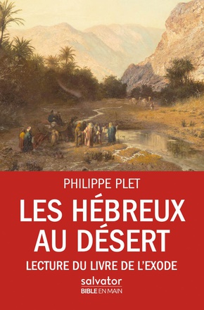 LES HEBREUX AU DESERT