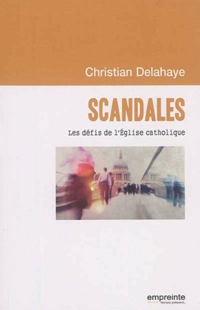 SCANDALES - LES DEFIS DE L EGLISE CATHOLIQUE