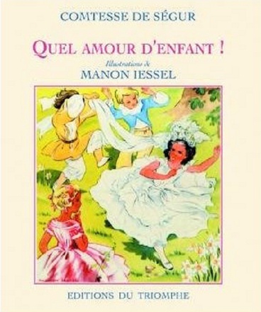 COMTESSE DE SEGUR - T05 - QUEL AMOUR D'ENFANT !