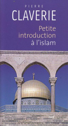 PETITE INTRODUCTION A L'ISLAM