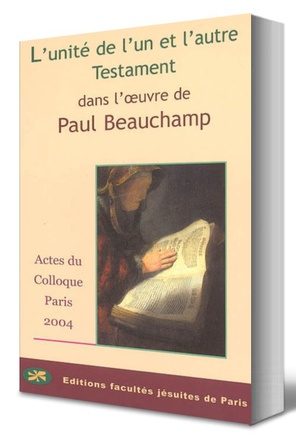 L'UNITE DE L'UN ET L'AUTRE TESTAMENT DANS L'OEUVRE DE PAUL BEAUCHAMPS