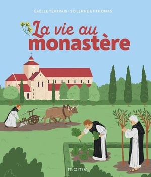 LA VIE AU MONASTERE