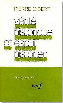 VERITE HISTORIQUE ET ESPRIT HISTORIEN