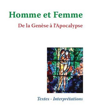 HOMME ET FEMME : DE LA GENESE A L'APOCALYPSE