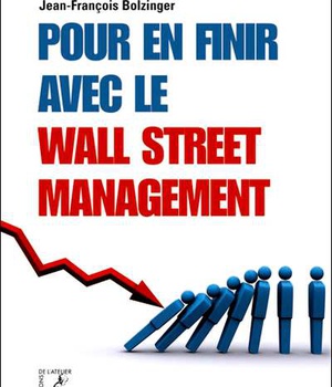 POUR EN FINIR AVEC LE WALL STREET MANAGEMENT