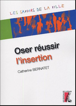 OSER REUSSIR L'INSERTION