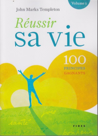 REUSSIR SA VIE 100 PRINCIPES GAGNANTS