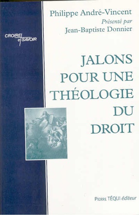 JALONS POUR UNE THEOLOGIE DU DROIT