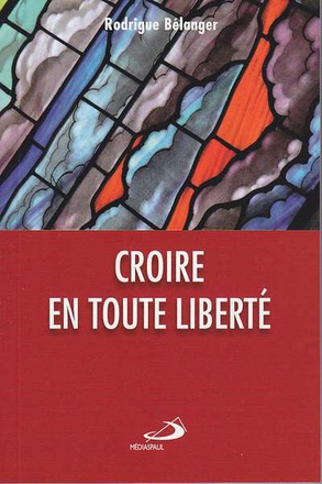 CROIRE EN TOUTE LIBERTE